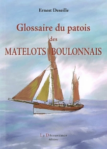 Glossaire du patois boulonnais - Ernest Deseille